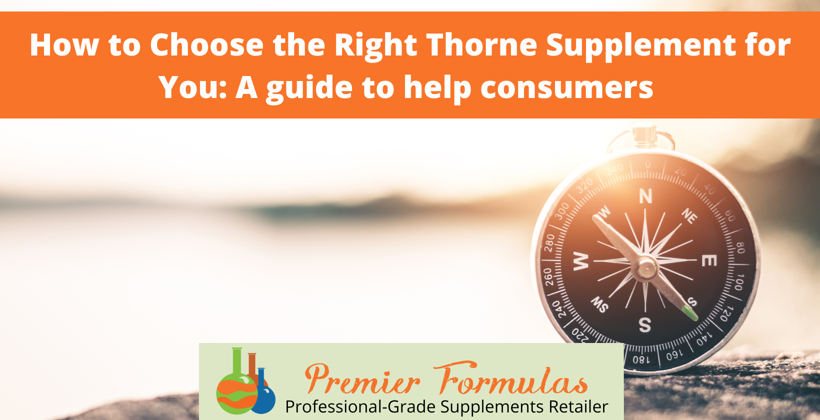How to Choose the Right Thorne Supplement for You A guide to help consumers